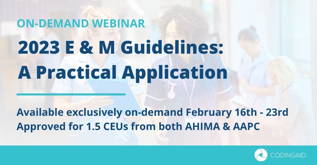 2021 E & M Guidelines: A Two-Part Webinar Series from CodingAID